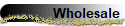 Wholesale